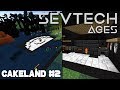 CakeLand #2: Дизайн - 3 базы в одной и Железный век | SevTech: Ages