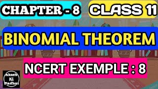 NCERT Example - 8  ||BINOMIAL THEOREM chapter - 8 |Class 11 Maths  Akash ki padhai