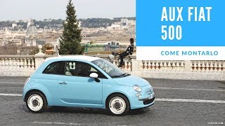 Montare il cavo aux su fiat Where Is The Aux In Fiat 500