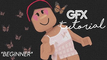 Roblox gfx beginner tutorial |Voice Over|