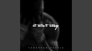 Video thumbnail of "Tomorrow People - It Ain't Easy"