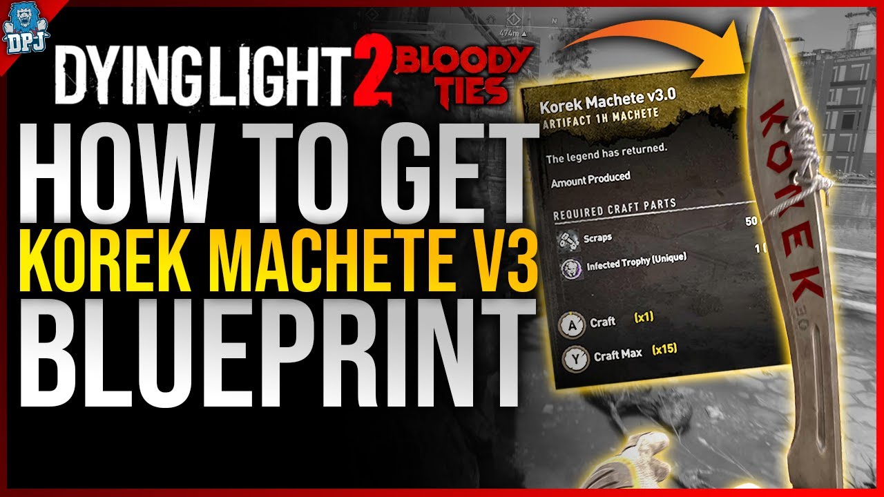 volleyball Virkelig lige ud Dying Light 2 - KOREK MACHETE v3 FOUND! - How To Get Korek Machete v3.0  Guide - Bloody Ties DLC - YouTube