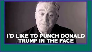 Robert De Niro Blasts Donald Trump With Names And Wants To PUNCH Him In The Face