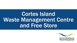 Cortes Island Waste Management Centre and Free Store