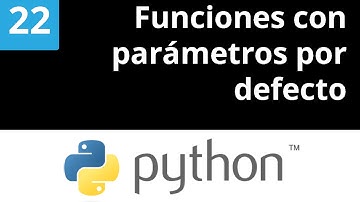Python Tutorial 22 - Funciones con parametros por defecto