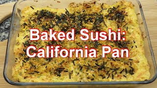 Baked sushi: california pan -