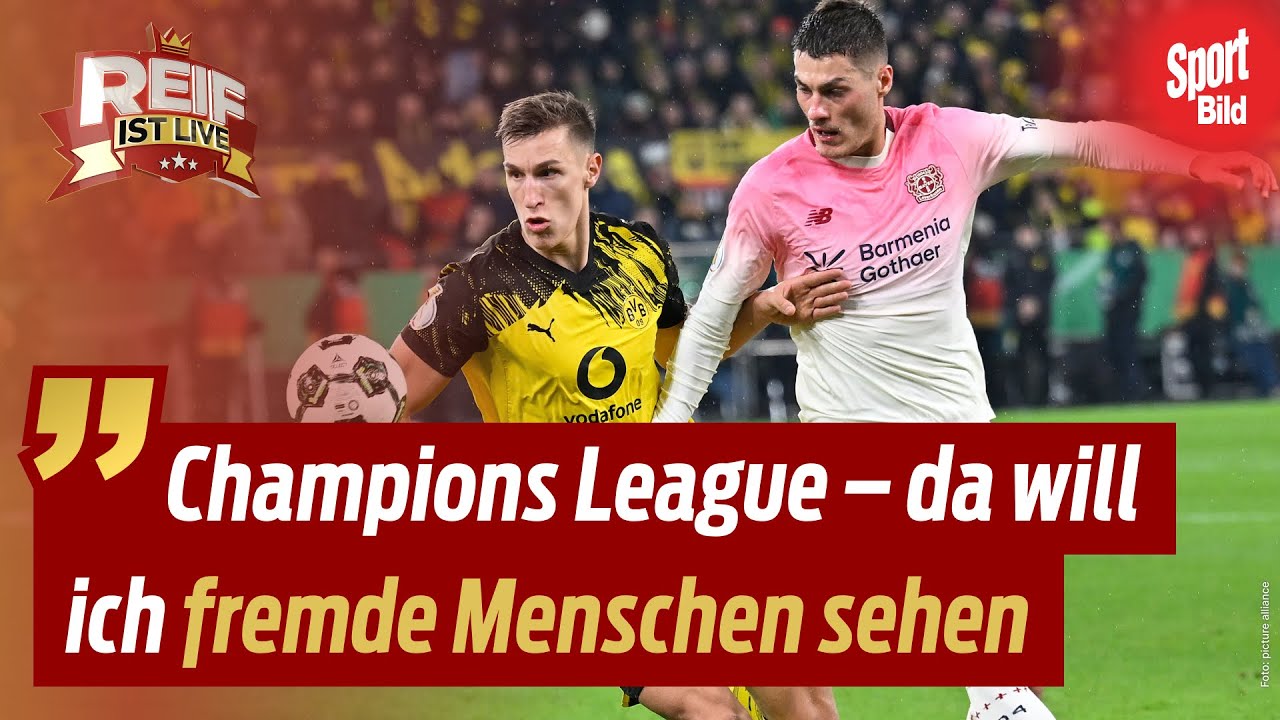 Champions League: Jetzt drohen den Bundesliga-Klubs deutsche Duelle | Reif ist Live