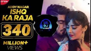 Ishq Ka Raja -[BASS BOOSTED] Addy Nagar Hamsar Hayat || - New Hindi Songs 2022