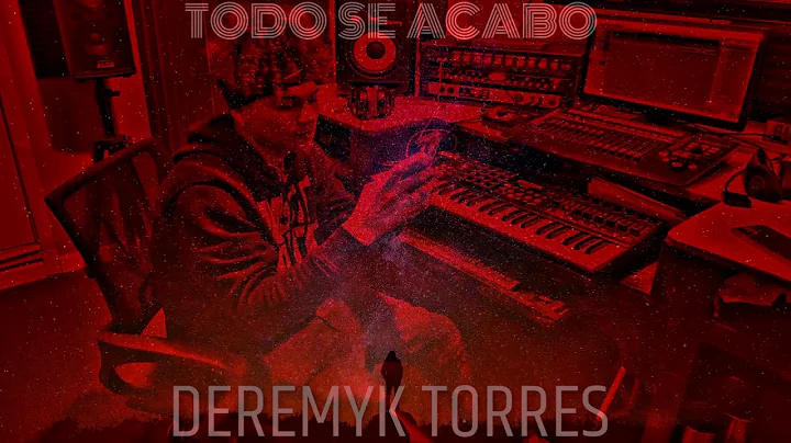 Todo se Acabo By Deremyk Torres
