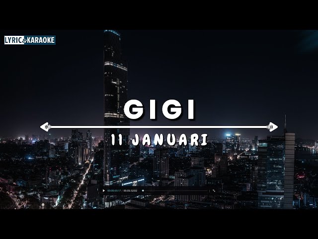 GIGI - 11 Januari (Karaoke - Music - Instrumental) class=