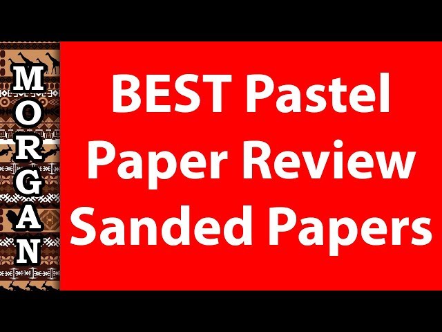 Sanded or Unsanded Pastel Paper? Demo and Tips for Canson Mi
