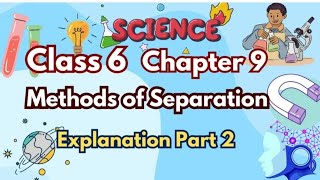 “Methods of Separation Class 6 Science | Winnowing, Sieving, | Chapter 9 Curiosity Explanation”