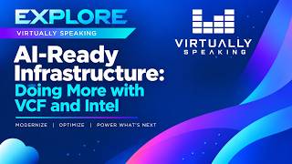 AI-Ready Infrastructure: Doing More with VCF and Intel