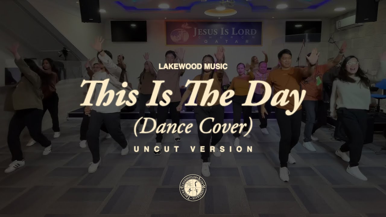 Uncut Version | This Is The Day - Lakewood Music (Dance Cover) by Triune Movers Qatar
