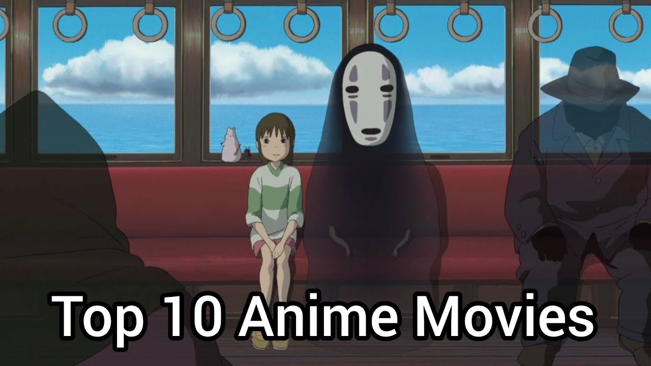 Top 10 Anime Movies - YouTube
