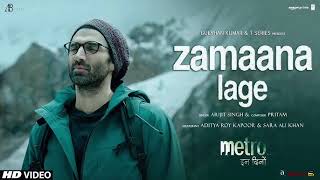 Zamaana Lage Full Video Arijit Singh Metroin Dino Pritam Shashwat Anurag B Bhushan K