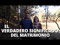 El verdadero significado del matrimonio según el plan de Dios