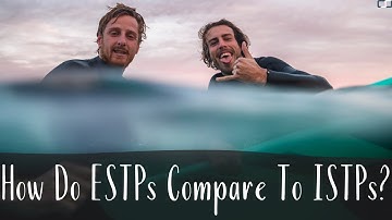 How Do ESTPs Compare To ISTPs? | ESTP vs ISTP | CS Joseph