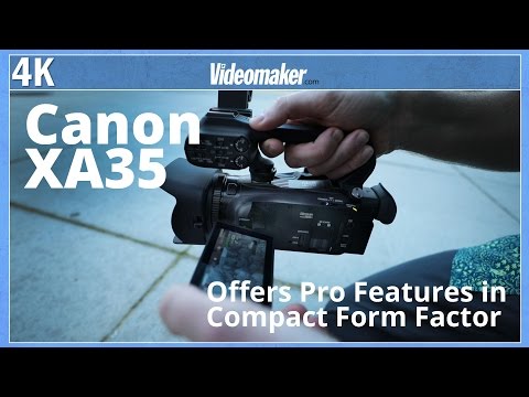 Canon XA35 Offers Pro Features in Compact Form Factor (Sponsored)