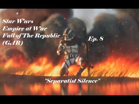 Star Wars Empire at War Fall of The Republic GAR Ep 8