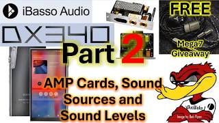 iBasso DX340 - PART 2 AMP Cards and Sound Sources compared with MEGA7 COMPETITION
