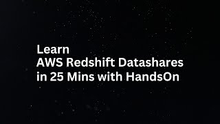 AWS Redshift || 1 || Datashares || Hands on