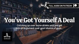 Best friend rescues after an argument | You Got Yourself A Deal | Friends to Lovers Roleplay Audio