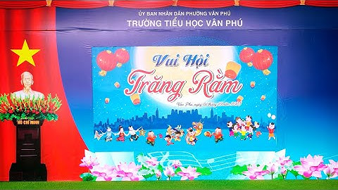 Trường Tiểu Học Vân Phú vui hội Trăng Rằm năm  2025