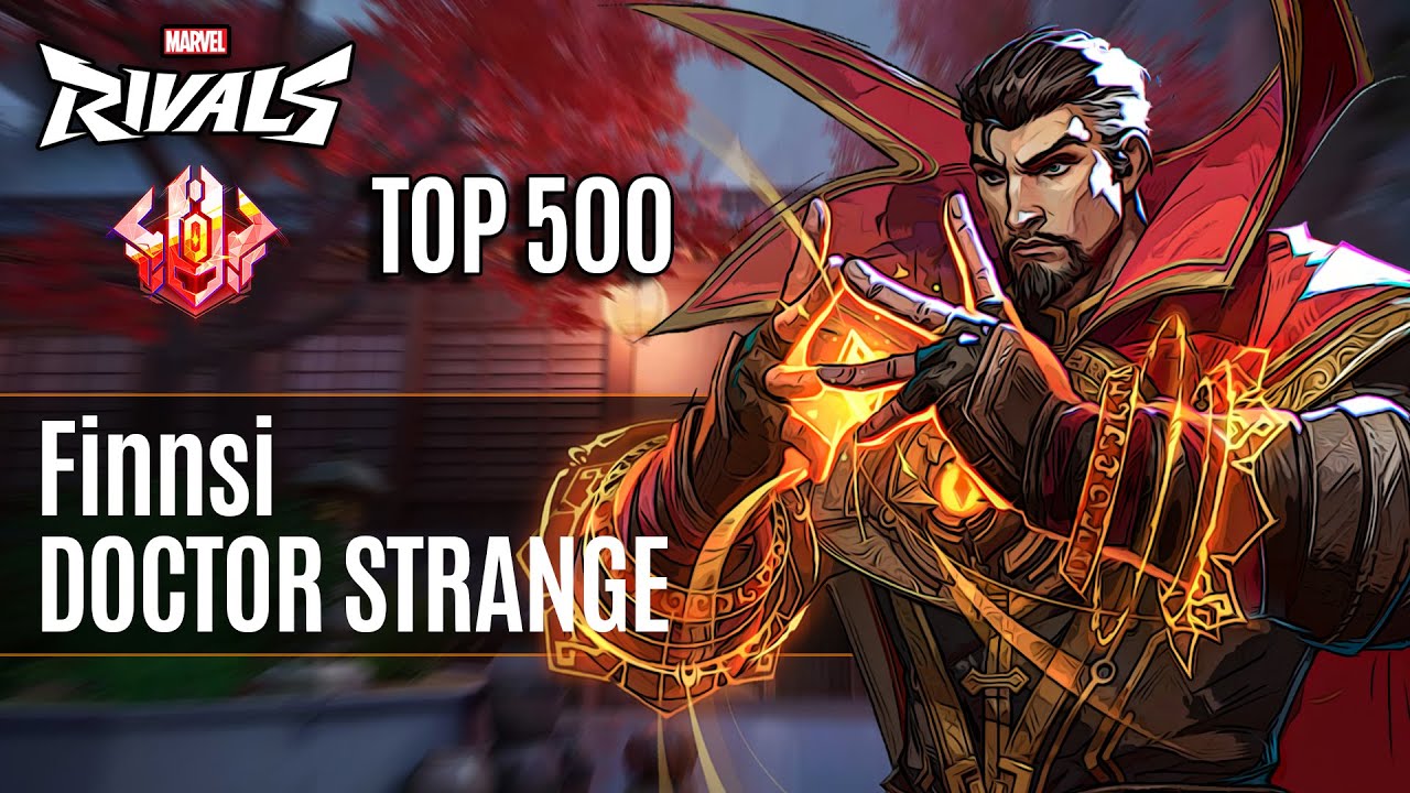 Finnsi DOCTOR STRANGE | TOP 500 LEADERBOARD | MARVEL RIVALS PRO COMPETITIVE