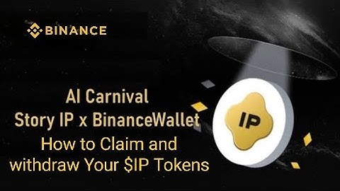 How to Claim & Withdraw Your $IP Tokens | Story Campaign on Binance Web3