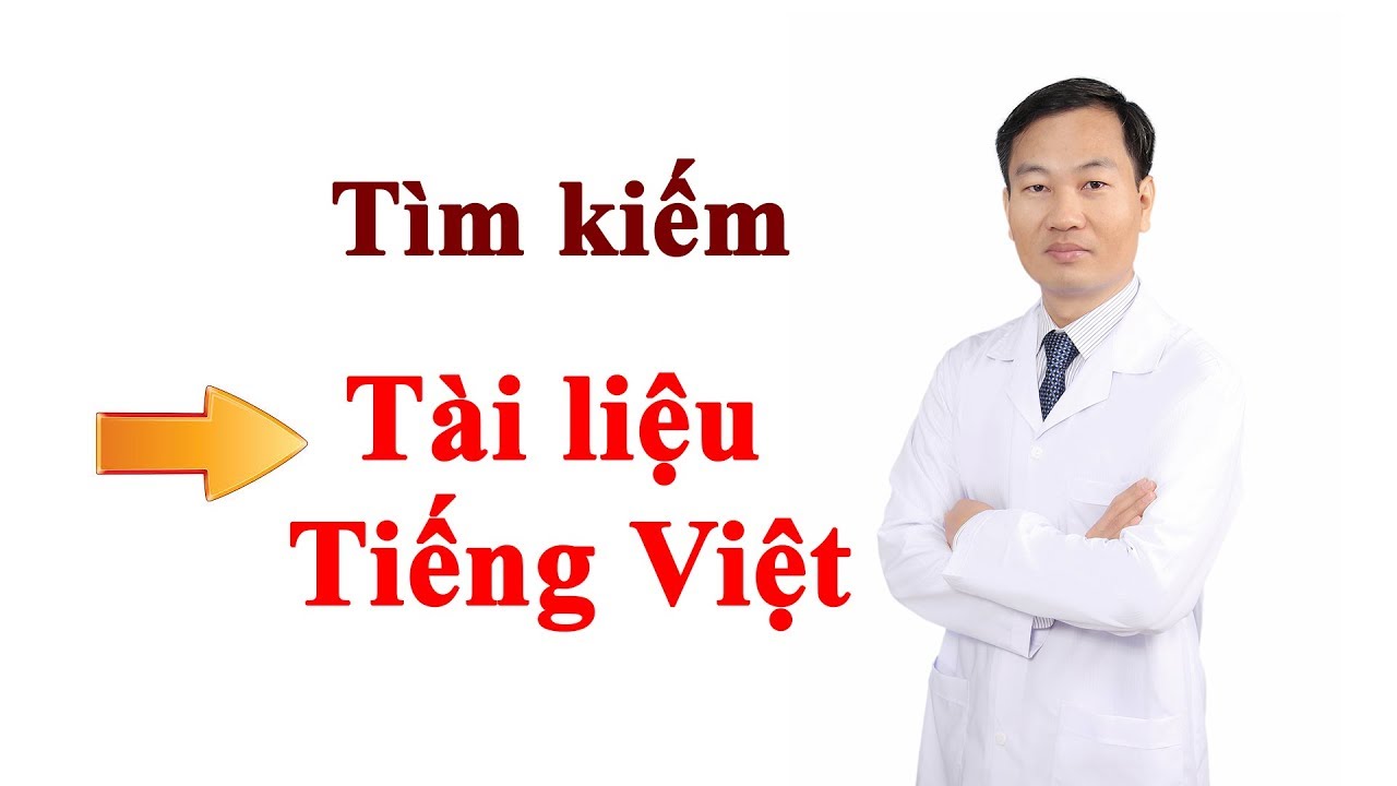 Tài liệu nghiên cứu khoa học | Tìm tài liệu nghiên cứu tiếng Việt | TS. BS. Vũ Duy Kiên