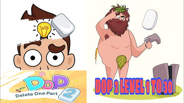 DOP 2 Level 1 to 30 - Delete One Part Gameplay Walkthrough