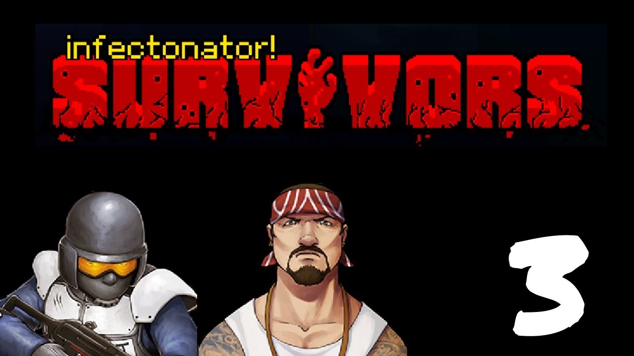 Let's Play Infectonator : Survivors - Episode 3 - Cross em!