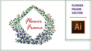 How to Make Flower Frame? - Vector Art Timelapse
