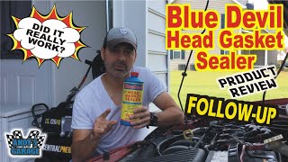 Blue Devil Head Gasket Sealer - Product Review FOLLOW-UP (Andy’s Garage: Episode - 280)