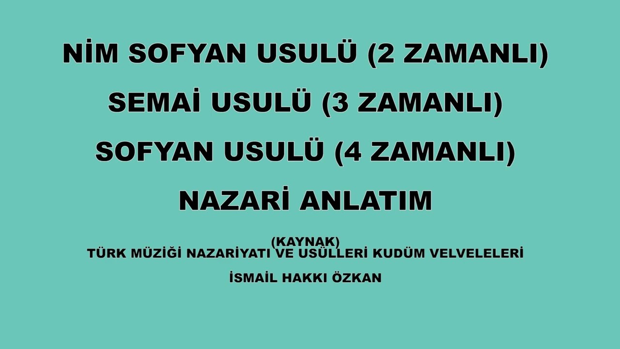 NİM SOFYAN SEMAİ VE SOFYAN USÜLLERİ NAZARİ ANLATIM