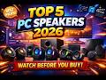 Top 5 PC Speakers 2026 – Best Sound &amp; Bass for Any Budget Buyer’s Guide