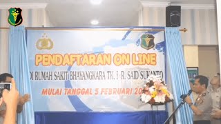 Peresmian Pendaftaran Online Rumah Sakit Bhayangkara Tk. I R. Said Sukanto Peresmian Pendaftaran Online Rumah Sakit Bhayangkara Tk. I R. Said Sukanto