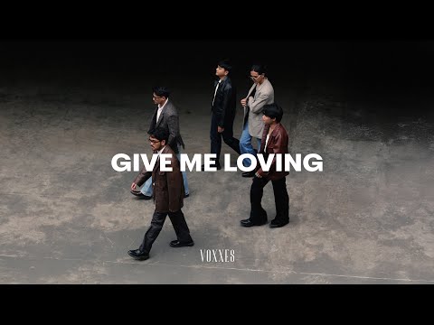 Putar Give Me Loving - Voxxes