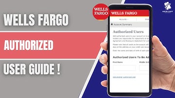 How to Add an Authorized User to Your Wells Fargo Credit Card (2025 Update)