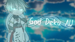 God Deku AU || Ft. Aizawa || BNHA/MHA || Gacha Club ||