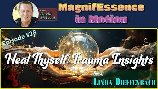 260304-MIM Ep 28: Heal Thyself: Trauma Insights #WoundedHealer #TraumaInformed #HealingArts
