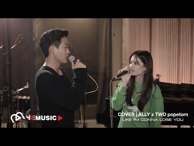 COVER | ALLY x Two Popetorn - Like I'm Gonna Lose You [Meghan Trainor ft. John Legend] class=