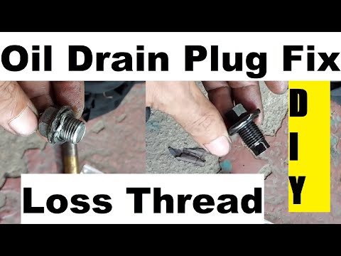 Oil Drain Plug Loss Thread - Paano Ayusin DIY Style