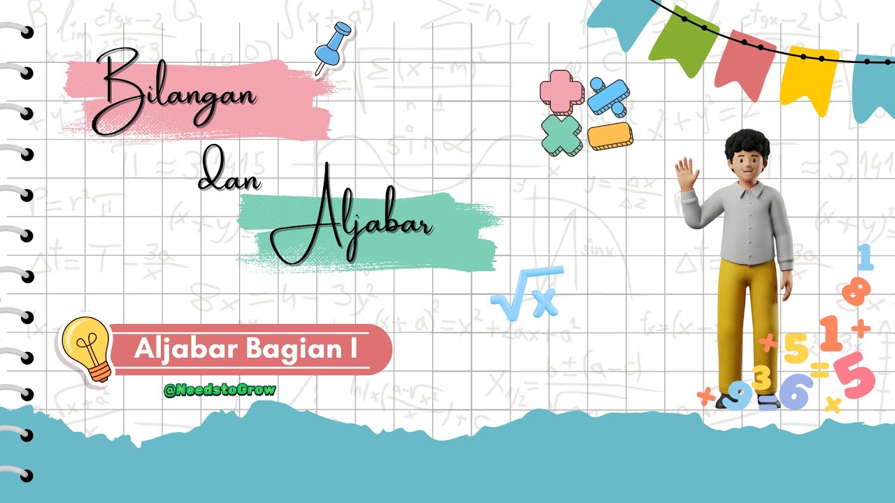 Bilangan & Aljabar - Aljabar Part I (NtoG)