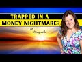 Trapped In A Money Nightmare? How To Change Your Money Mindset So You Can Successfully Create Wealth
