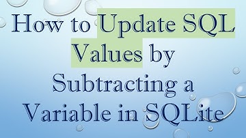 How to Update SQL Values by Subtracting a Variable in SQLite