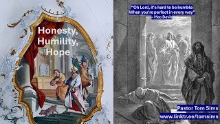 Honest Humble Hopeful #pride #arrogance #judgmental #prideful #critical #mercy #jesusprayer #hope
