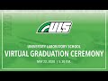 2020 University Laboratory School Virtual Graduation Ceremony Friday May 22 2020 2020 University Laboratory School Virtual Graduation Ceremony Friday May 22 2020