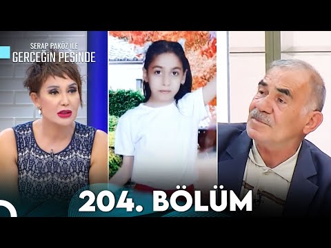 Gerçeğin Peşinde 204. Bölüm